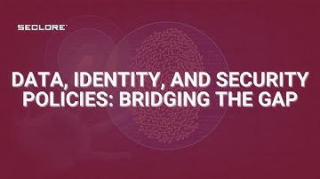 Data, Identity, and Security Policies: Bridging the Gap