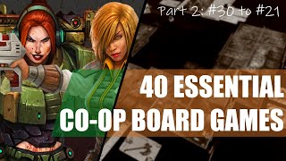 40 Essential CO-OP Board Games | Part 2 (30-21) | Best tabletop games for  cooperative collection