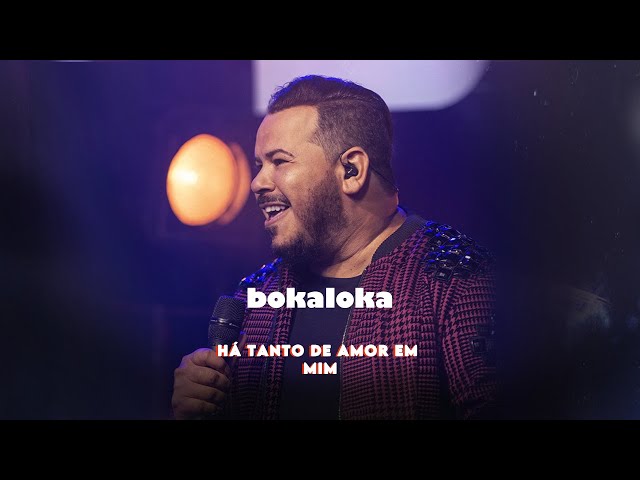 Bokaloka - Há Tanto Amor Em Mim