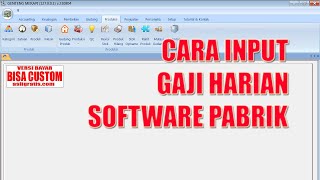 CARA INPUT GAJI HARIAN SOFTWARE PABRIK