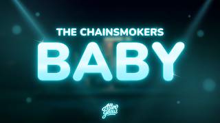 The Chainsmokers - Baby (Lyrics)