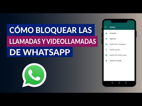 Cómo Bloquear o Desactivar las Llamadas y Videollamadas Entrantes de WhatsApp