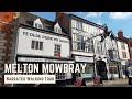 MELTON MOWBRAY | 4K Narrated Walking Tour | Let's Walk 2022