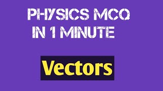 ANGLE BETWEEN VECTORS | VECTORS | PHYSICS MCQ,S | KINEMATICS | #YTSHORTS #SHORTS @PHYSICSDONE
