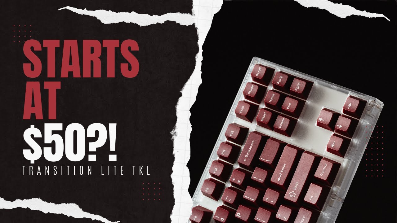 This keyboard starts at just $50?! Transition Lite TKL First
