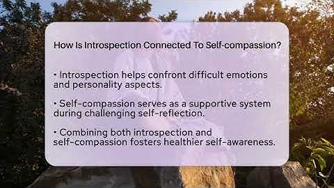 How Is Introspection Connected To Self-compassion? - Spiritual Universe Unlocked