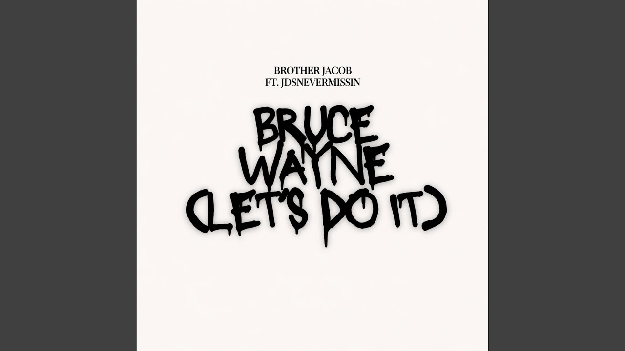 Bruce Wayne (Let's Do It) auf YouTube ansehen Bruce Wayne (Let's Do It) auf YouTube ansehen