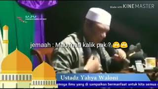 Viral Ustadz yahya waloni di tanya jemaah : Mau mati pak ?