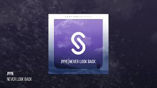 Never Look Back (Official Audio) | JYYE | Spotted Records | House Music 2017
