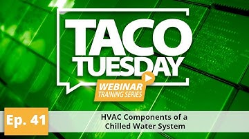 HVAC Components of a Chilled Water System