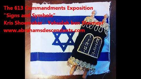 The 613 Commandments Exposition:  Signs and Symbols
