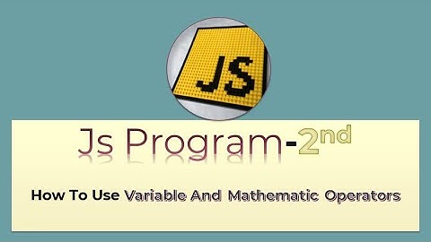 JS Program-2: How to use variable and all mathematic operator #learncomputerlanguagelcl