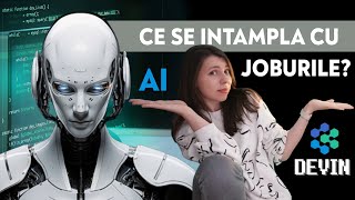 Merita sa Lucrezi in Industria Tech in 2024 | Povestim despre Devin - Primul AI Software Engineer