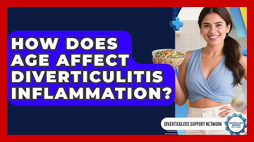 How Does Age Affect Diverticulitis Inflammation? - Diverticulitis Support Network