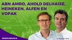 ABN AMRO, Ahold Delhaize, Heineken, Alfen en Vopak #AEX - YouTube