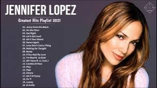 JenniferLopez Greatest Hits Full Album 2021 - JenniferLopez Best Songs Ever