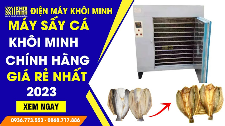 Máy sấy cá khô giá bao nhiêu năm 2024