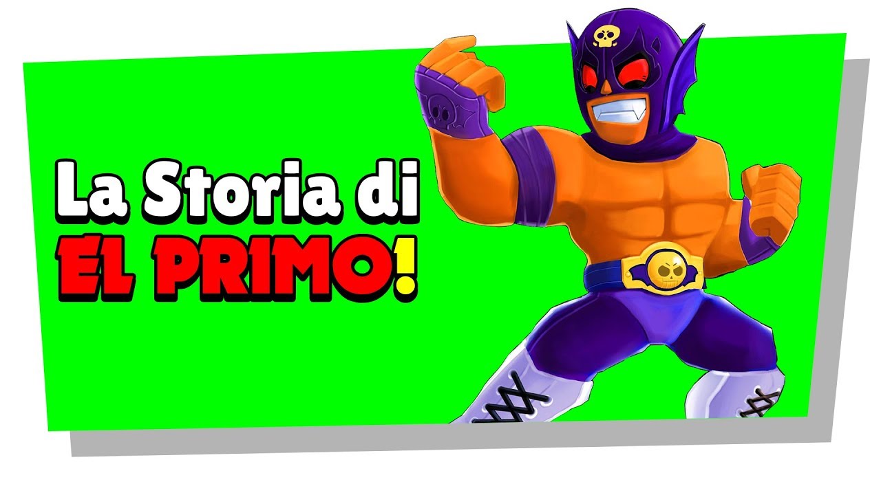 LA STORIA DI EL PRIMO! L'inizio della fine.. Brawl Stars ...