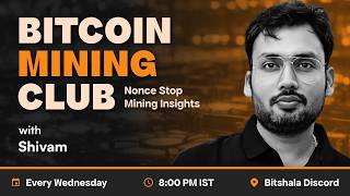 Bitcoin Mining Club (Session 23): From CGMiner to ASICs | Inside Modern Bitcoin Mining | #bitcoin