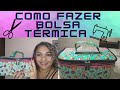 Como fazer bolsa térmica