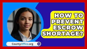 How To Prevent Escrow Shortage? - CountyOffice.org