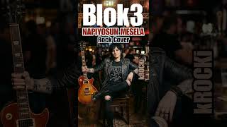 Blok3 - Napıyosun Mesela (Krocki Rock Cover)