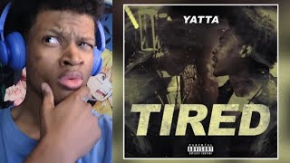 He Has So Much Potential!! | Yatta - Tired (Reaction!!!)