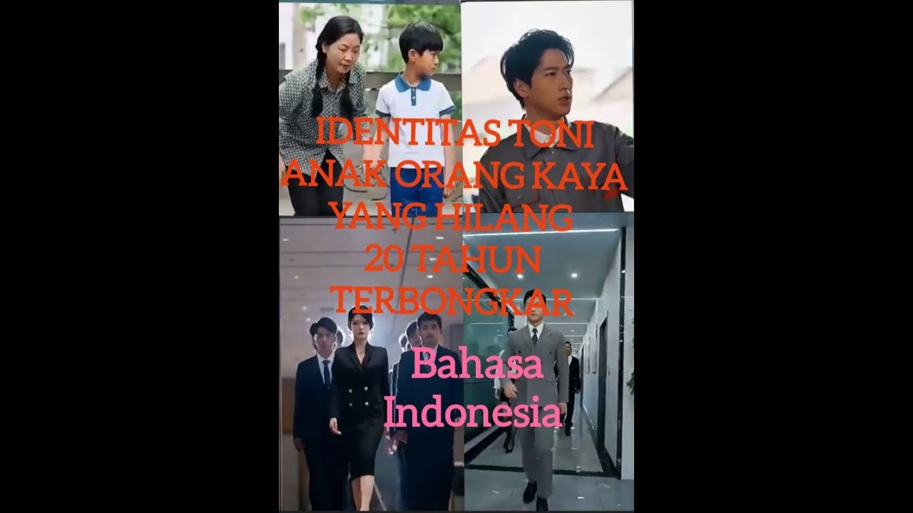 Toni ternyata anak orang kaya yang menghilang selama 20 tahun