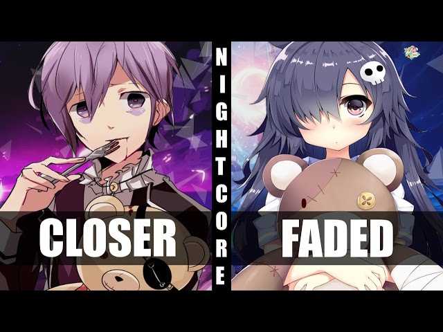 ♪ Nightcore - Closer / Faded (Switching Vocals) class=