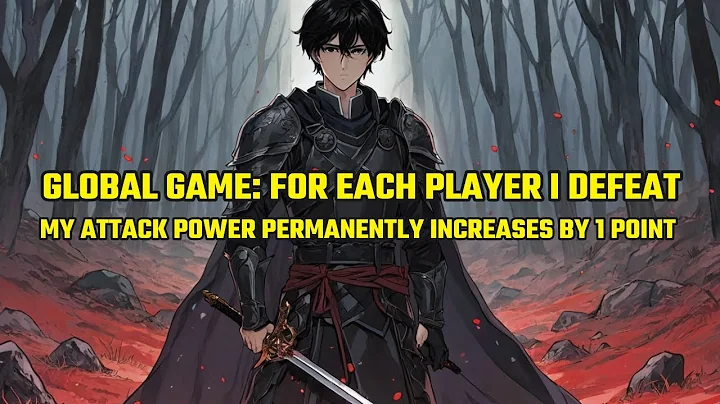 Global Game: For Each Player I Defeat, My Attack Power Permanently Increases by 1 Point - DayDayNews