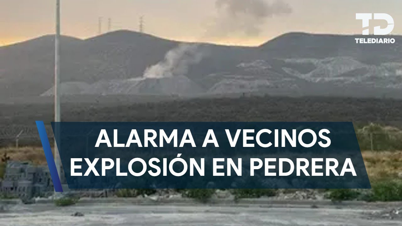 Fuerte explosión en pedrera alarma a vecinos en García; así fue captado el estruendo