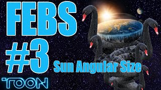 Flat Earth BS 3 Sun Angular Size