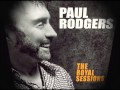 PAUL RODGERS  - WALK ON BY (The Royal Sessions 2014)