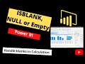 Handle BLANK, NULL, EMPTY or MISSING value in power BI | Handling Blanks in power BI