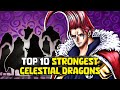 Top 10 strongest celestial dragons in one piece ranked