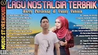 Lagu Nostalgia Terbaik Dari Harry Parintang & Vanny - Ada Rindu Untukmu, Jangan Salah Menilaiku