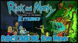 Rick \& Morty ROCK\/METAL End Theme Song EXTENDED - Season 03 Episode 08