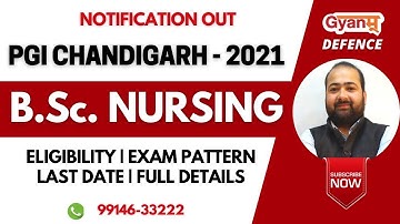 PGI CHANDIGARH NURSING 2021 NOTIFICATION OUT | CHECK EXAM PATTERN | ELIGIBILITY | LAST DATE | GYANM