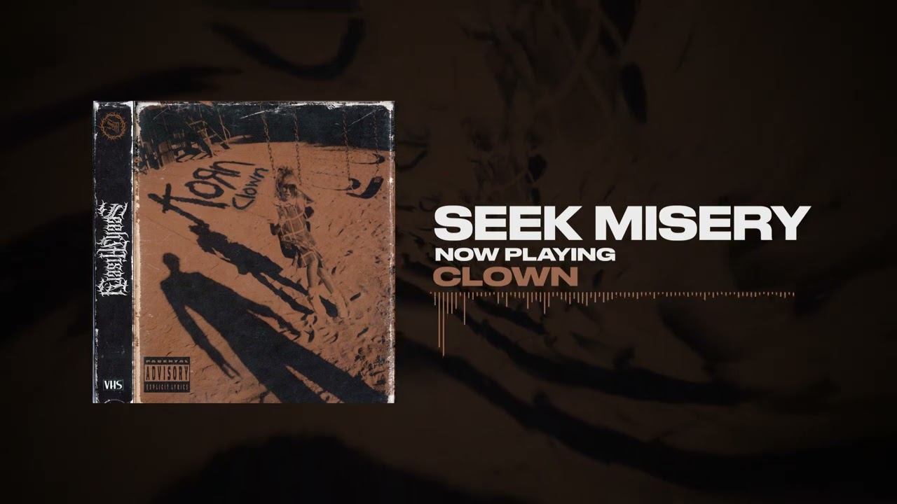 Watch SEEK MISERY - CLOWN (KORN COVER) on YouTube Watch SEEK MISERY - CLOWN (KORN COVER) on YouTube