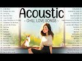 Morning chill acoustic love songs 2024  best soft english acoustic songs cover music 2024 new songs
