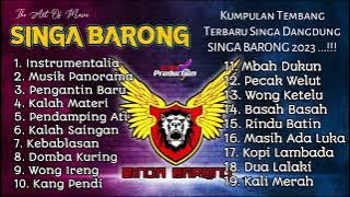 KUMPULAN LAGU HITS TERBARU '' SINGA BARONG '' TAHUN 2023... !!! ( EDISI 2023 )