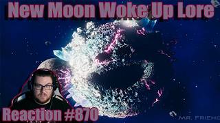 New Moon Woke Up Lore | (ZealetPrince Reaction #870)