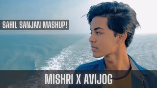 Mishri X Obhijog | Tanveer Evan | Anuv Jain // Sahil Sanjan MASHUP!