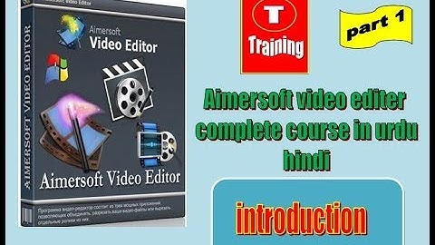 introduction of aimersoft video editer