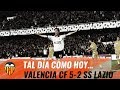 TAL DÍA COMO HOY… | VALENCIA CF 5-2 SS LAZIO