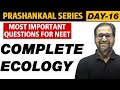 COMPLETE ECOLOGY | Most Important Questions For NEET | Prashankaal Series