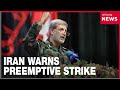 Iran army chief threatens preemptive attack following Trump’s comments