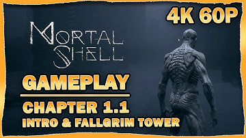 Mortal Shell Gameplay Walkthrough - 1.1: Intro & Fallgrim Tower [4K 60p]