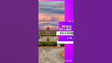 NDA EXAM -Physics Syllabus #Ndaphysics #Ndasyllabus 2023 #paaramacademy  #ndapreparation