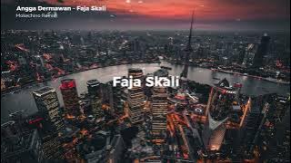 ANGGA DERMAWAN - FAJA SKALI (Mokechino Remix)